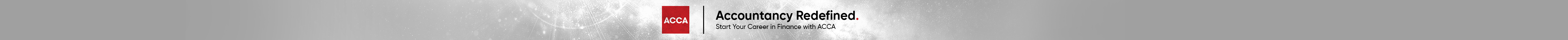 ACCA — Accountancy Redefined. Start Your Career in Finance with ACCA