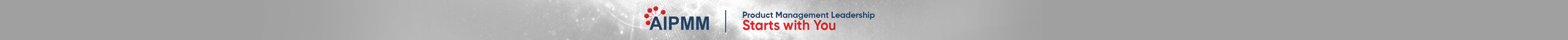 AIPMM — Product Management Leadership Starts with You