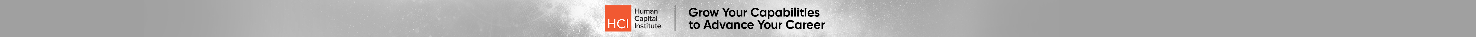 HCI — Grow Your Capabilities to Advance Your Career