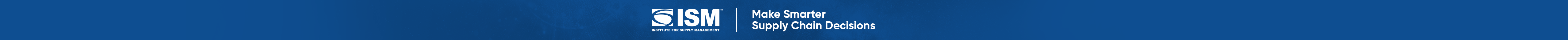 ISM — Make Smarter Supply Chain Decisions